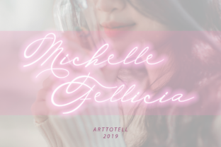 Michelle Fellicia Font Review for Campaigns